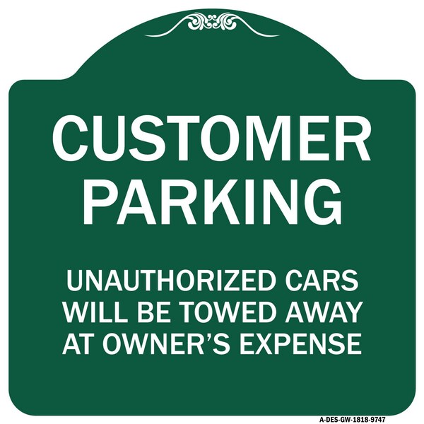 Unauthorized Cars Will Towed Away Owners Expense Heavy-Gauge Alum Sign, 18" L, 18" H, GW-1818-9747